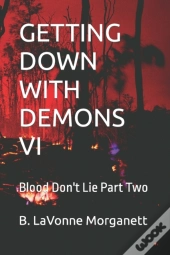 Getting Down With Demons Vi