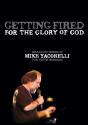 Getting Fired For The Glory Of God - Preview