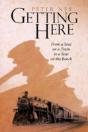 Getting Here: From A Seat On A Train To - Preview