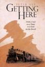 Getting Here: From A Seat On A Train To - Preview