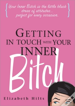 Capa do artigo Getting In Touch With Your Inner Bitch