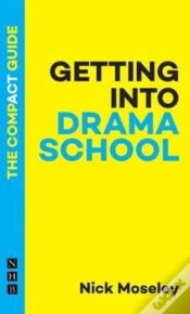 Capa do artigo Getting Into Drama School: The Compact Guide