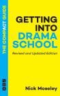 Getting Into Drama School: The Compact Guide - Preview