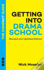 Getting Into Drama School: The Compact Guide