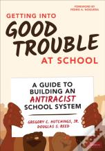 Getting Into Good Trouble At School