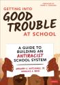 Getting Into Good Trouble At School - Preview