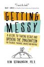 Getting Messy - Preview