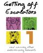 Getting Off Escalators - Volume 1 - Preview