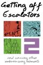 Getting Off Escalators - Volume 2 - Preview