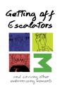 Getting Off Escalators - Volume 3 - Preview