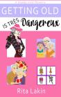 Getting Old Is Tres Dangereux - Preview