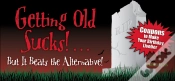 Capa do artigo Getting Old Sucks!... But It Beats The Alternative!