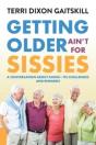 Getting Older Ain'T For Sissies - Preview