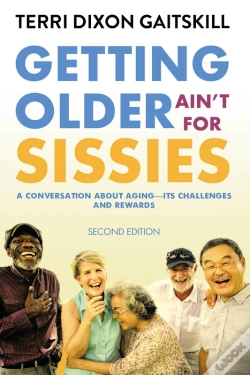 Capa do artigo Getting Older Ain'T For Sissies