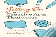 Getting On In The Creative Arts Therapies