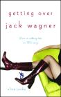 Getting Over Jack Wagner - Preview