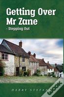 Getting Over Mr Zane - Stepping Out