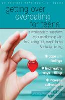 Getting Over Overeating For Teens