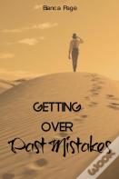 Getting Over Past Mistakes