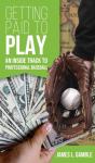 Getting Paid To Play - Preview