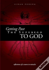 Getting Past The Superego To God