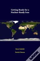 Getting Ready For A Nuclear-Ready Iran