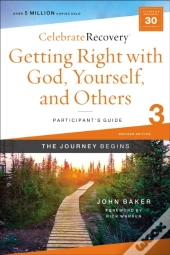 Getting Right With God, Yourself, And Others Participant'S Guide 3