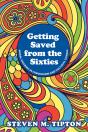 Getting Saved From The Sixties - Preview