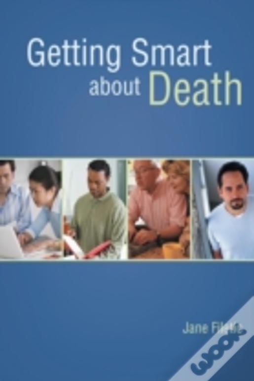 Getting Smart About Death