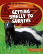 Getting Smelly To Survive - Preview