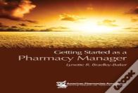 Getting Started As A Pharmacy Manager