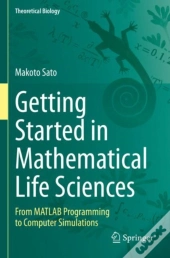Getting Started In Mathematical Life Sciences