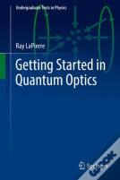 Getting Started In Quantum Optics