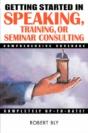 Getting Started In Speaking, Training, Or Seminar Consulting - Preview