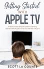 Getting Started With Apple Tv - Preview