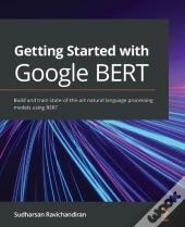 Getting Started With Google Bert