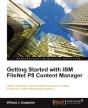 Getting Started With Ibm Filenet P8 Content Manager - Preview