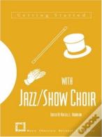 Getting Started With Jazz/Show Choir
