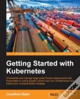 Getting Started With Kubernetes