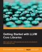 Getting Started With Llvm Core Libraries - Preview
