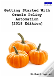 Getting Started With Oracle Policy Automation (2018 Edition)