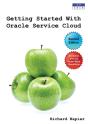 Getting Started With Oracle Service Cloud - Preview