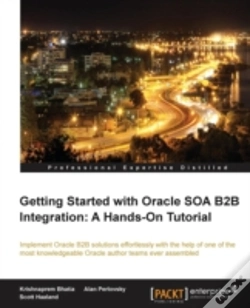 Capa do artigo Getting Started With Oracle Soa B2b Integraton: A Hands-On Tutorial
