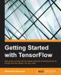 Getting Started With Tensorflow - Preview