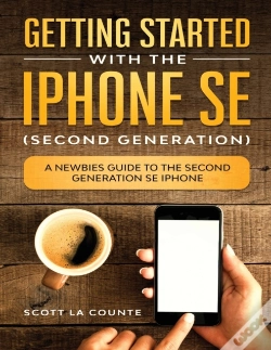 Capa do artigo Getting Started With The Iphone Se (Second Generation)