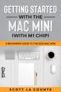 Getting Started With The Mac Mini (With M1 Chip) : A Beginners Guide To The 2020 Mac Mini - Preview