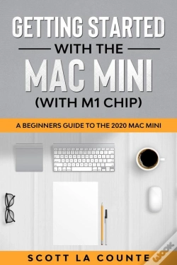 Capa do artigo Getting Started With The Mac Mini (With M1 Chip) : A Beginners Guide To The 2020 Mac Mini