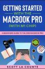 Getting Started With The Macbook Pro (With M1 Chip) - Preview