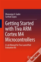 Getting Started With Tiva Arm Cortex M4 Microcontrollers