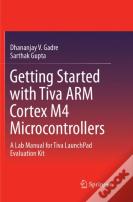 Getting Started With Tiva Arm Cortex M4 Microcontrollers